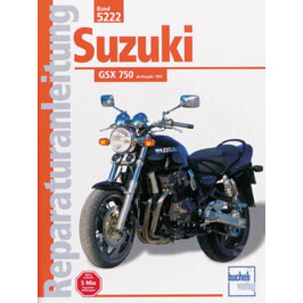 Bd. 5222 Reparatur-Anleitung SUZUKI GSX 750 naked (ab 1997)