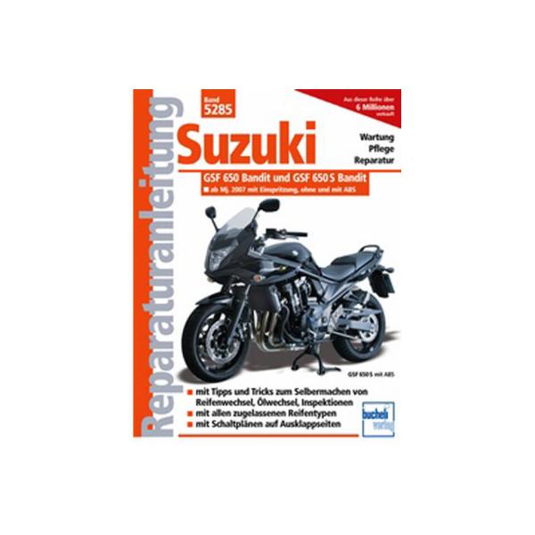 Bd. 5285 Reparatur-Anleitung SUZUKI GSF 650 Bandit ab Modelljahr 2007 - Einspritzer, wassergekühlt