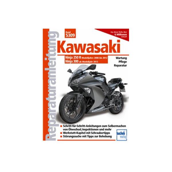 Bd. 5309 Reparatur-Anleitung KAWASAKI Ninja 250 R (2008-2012) 300 (ab 2013)