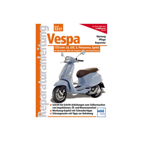 Rep.-Anleitung Vespa 125ccm, LX, LVX,S, Primavera, Sprint Modelle 2005-